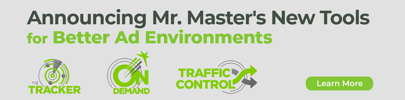 Announcing Mr. Master's New Tools for Better Ad Environments